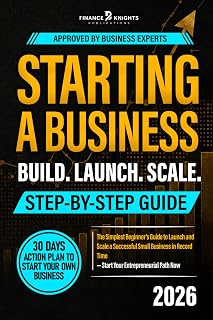 Starting a Business Step-by-Step Guide: Launch and Scale a Successful Small Business Starting a Business Step-by-Step Guide: Launch and Scale a Successful Small Business